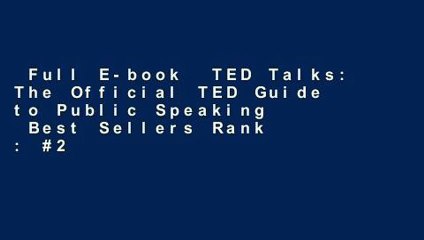 Full E-book  TED Talks: The Official TED Guide to Public Speaking  Best Sellers Rank : #2