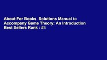 About For Books  Solutions Manual to Accompany Game Theory: An Introduction  Best Sellers Rank : #4