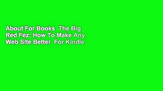 About For Books  The Big Red Fez: How To Make Any Web Site Better  For Kindle