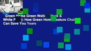 Green Home Green Wallet (Black & White Print): How Green Home Feature Choices Can Save You Years