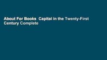 About For Books  Capital in the Twenty-First Century Complete
