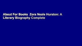 About For Books  Zora Neale Hurston: A Literary Biography Complete
