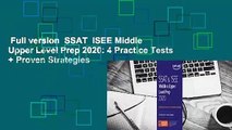 Full version  SSAT  ISEE Middle  Upper Level Prep 2020: 4 Practice Tests   Proven Strategies