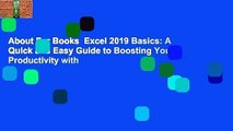 About For Books  Excel 2019 Basics: A Quick and Easy Guide to Boosting Your Productivity with