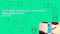 Full E-book  Infant/Toddler Environment Rating Scale (Iters-3)  For Free