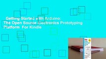 Getting Started with Arduino: The Open Source Electronics Prototyping Platform  For Kindle
