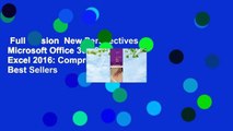 Full version  New Perspectives Microsoft Office 365 & Excel 2016: Comprehensive  Best Sellers