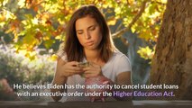 Will Biden Cancel Your Student Loans In January