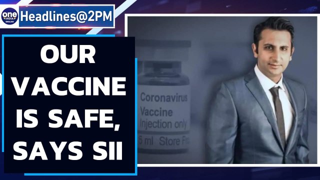 Serum Institute of India asserts Oxford vaccine is safe | Oneindia News