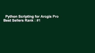 Python Scripting for Arcgis Pro  Best Sellers Rank : #1