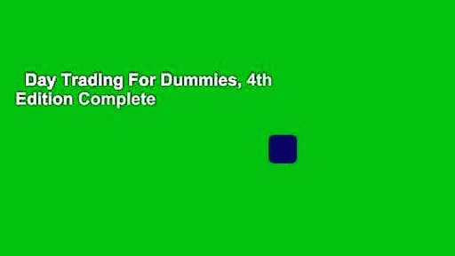 Day Trading For Dummies, 4th Edition Complete