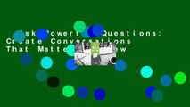 Ask Powerful Questions: Create Conversations That Matter  Review