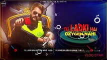 Tu Ladki Hai Oxygen Nahi | Full Audio | Khesari Lal Yadav & Khushbu Tiwari KT | Latest New Song 2020