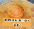 Burger buns recipe without eggs and yeast| Foodie | buns easy recipe | yummy and tasty