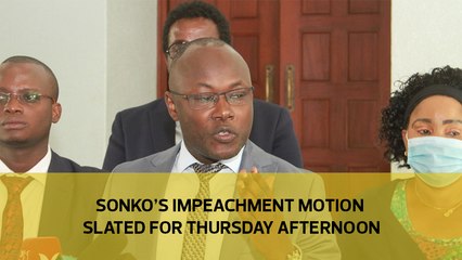Sonko's Impeachment motion slated for Thursday afternoon