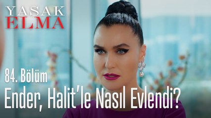 Ender'le Halit nasıl evlendi? - Yasak Elma 84. Bölüm
