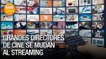 Grandes directores de cine se mudan al streaming - Buenos Días - VPItv
