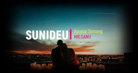 "SUNIDEU "Lyrical Music Video Apurva Tamang