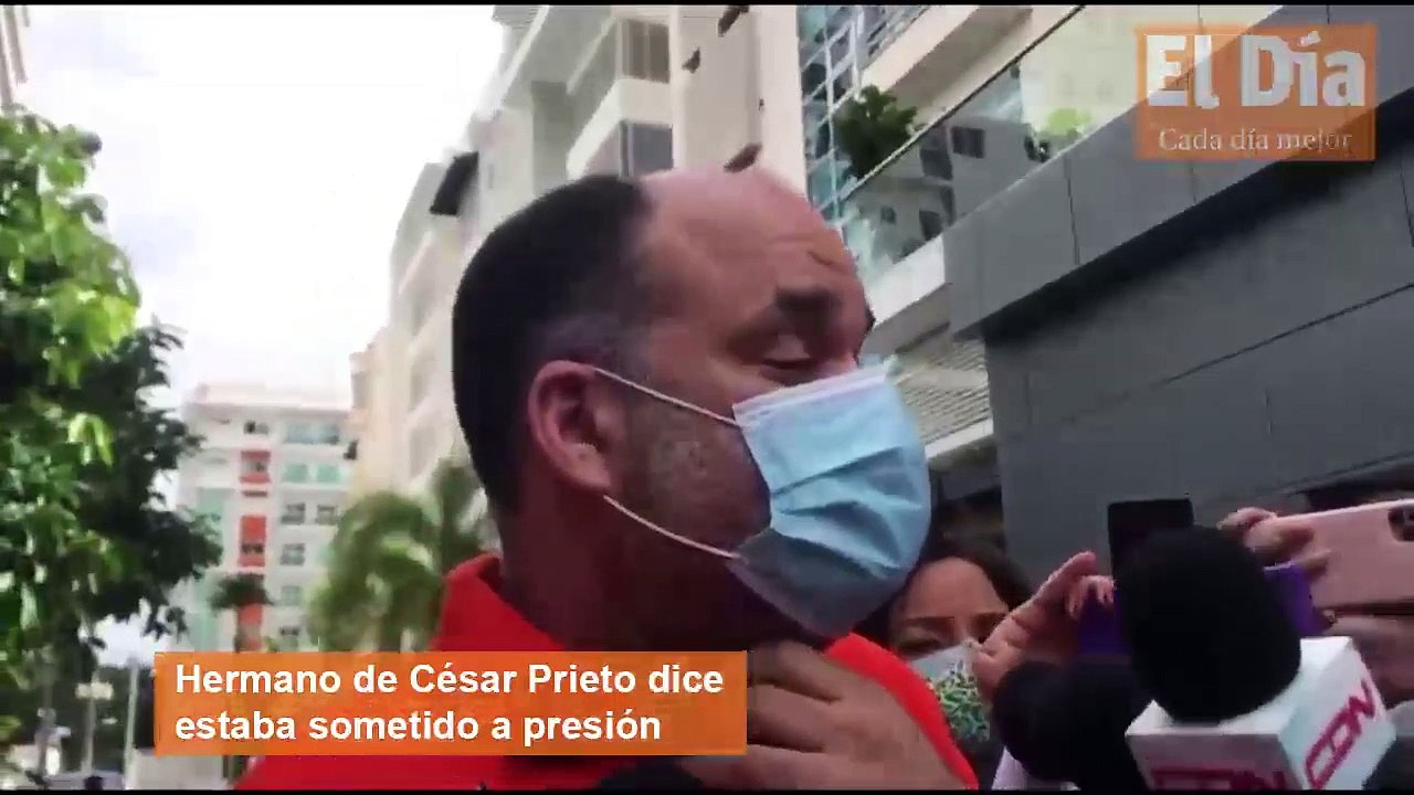 Hermano de César Prieto afirma estaba sometido a presiones