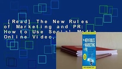 [Read] The New Rules of Marketing and PR: How to Use Social Media, Online Video, Mobile