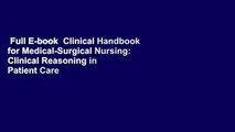 Full E-book  Clinical Handbook for Medical-Surgical Nursing: Clinical Reasoning in Patient Care