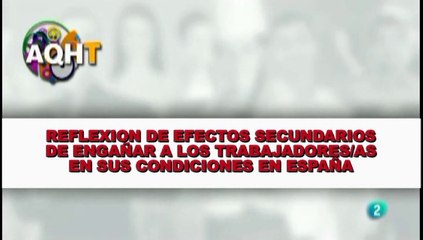 REFLEXION DE EFECTOS SECUNDARIOS DE ENGAÑAR A LOS TRABAJADORES AS EN SUS CONDICIONES EN ESPAÑA