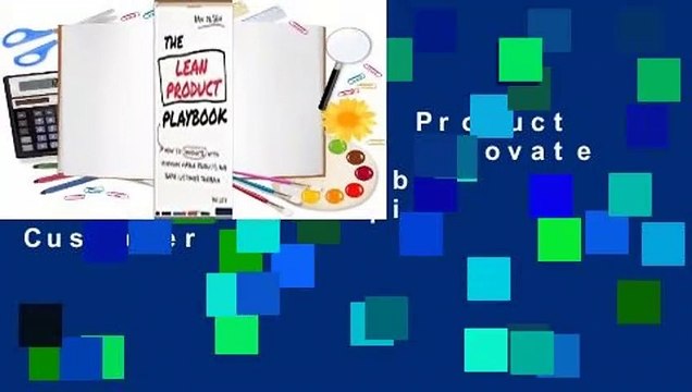 [Read] The Lean Product Playbook: How to Innovate with Minimum Viable Products and Rapid Customer