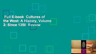 Full E-book  Cultures of the West: A History, Volume 2: Since 1350  Review