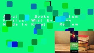 About For Books  Quantum Physics: What Everyone Needs to Know(r)  Review