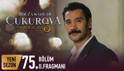 Bir Zamanlar Çukurova 75. Bölüm 2. Fragmanı
