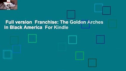 Full version  Franchise: The Golden Arches in Black America  For Kindle