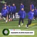 Başakşehir, RB Leipzig maçına hazır