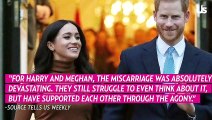 Meghan Markle And Prince Harry’s Miscarriage Made Them ‘Even Stronger’