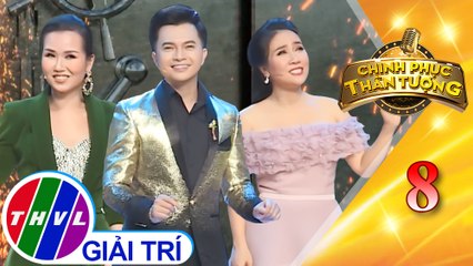 Chinh phục thần tượng - Tập 8: Bài tango cho em - Vân Khánh, Nam Cường, Võ Hạ Trâm