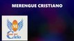 MERENGUES CRISTIANOS - COROS PENTECOSTALES - COROS PENTECOSTALES -