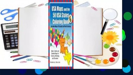 Full E-book  USA Maps and the 50 USA States Coloring Book: Includes Maps of Canada and North