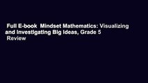 Full E-book  Mindset Mathematics: Visualizing and Investigating Big Ideas, Grade 5  Review