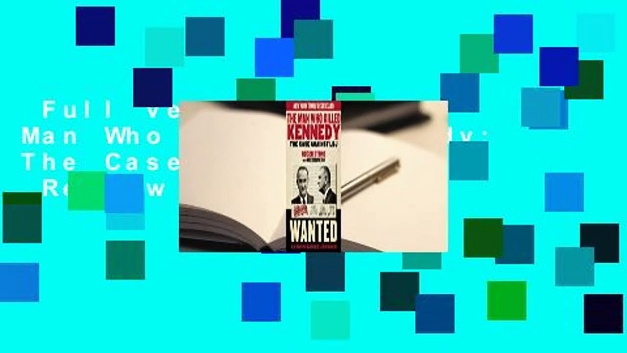 Full version  The Man Who Killed Kennedy: The Case Against LBJ  Review