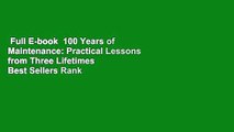 Full E-book  100 Years of Maintenance: Practical Lessons from Three Lifetimes  Best Sellers Rank
