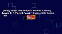 [Read] First Little Readers: Guided Reading Levels E  F (Parent Pack): 16 Irresistible Books That