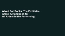 About For Books  The Profitable Artist: A Handbook for All Artists in the Performing, Literary,