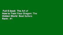 Full E-book  The Art of How to Train Your Dragon: The Hidden World  Best Sellers Rank : #1
