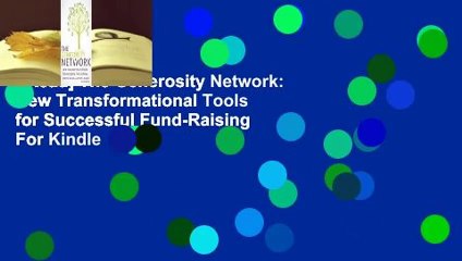 [Read] The Generosity Network: New Transformational Tools for Successful Fund-Raising  For Kindle