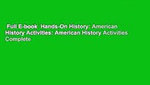 Full E-book  Hands-On History: American History Activities: American History Activities Complete