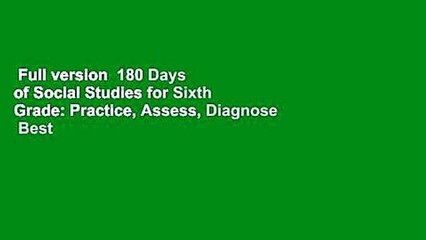 Full version  180 Days of Social Studies for Sixth Grade: Practice, Assess, Diagnose  Best