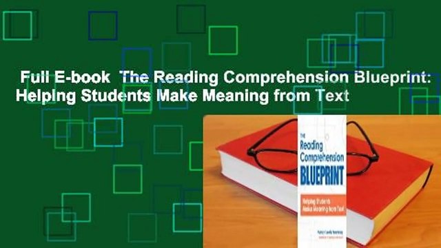 Full E-book The Reading Comprehension Blueprint: Helping Students Make Meaning from Text