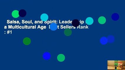 Salsa, Soul, and Spirit: Leadership for a Multicultural Age  Best Sellers Rank : #1