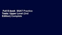 Full E-book  SSAT Practice Tests: Upper Level (2nd Edition) Complete