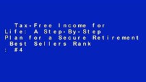 Tax-Free Income for Life: A Step-By-Step Plan for a Secure Retirement  Best Sellers Rank : #4