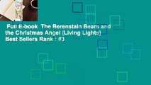 Full E-book  The Berenstain Bears and the Christmas Angel (Living Lights)  Best Sellers Rank : #3